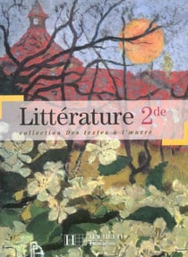 Littérature - 2nde - manuel de l'élève (édition 2004)