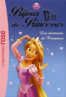 Bijoux de princesses t.4 - le diamant de raiponce