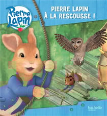Pierre lapin à la rescousse !