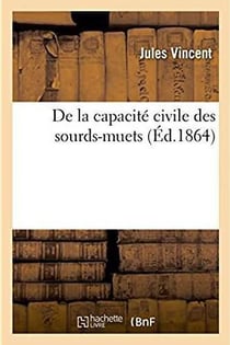 De la capacite civile des sourds-muets