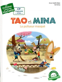 Mes premières lectures - CP j'apprends à lire : Tao et Mina : le pollueur masqué