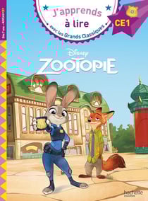 J'apprends à lire avec les grands classiques Disney : zootopie - CE1