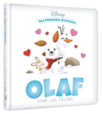 Mes premières histoires : Disney Baby : Olaf aime les câlins