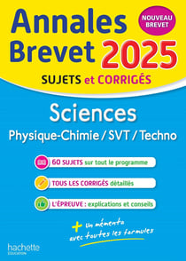Annales brevet : Sciences - 3e - Sujets et corrigés (édition 2025)