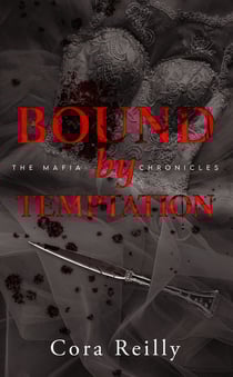 The mafia chronicles Tome 4 : Bound by Temptation
