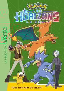 Pokémon - Les Horizons Tome 9 : Tous à la mine de Galar !