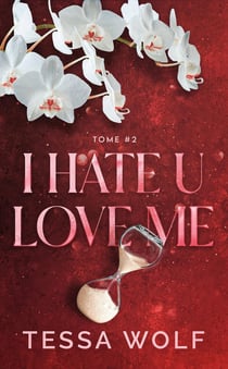 I hate U love me Tome 2
