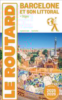 Guide du Routard : Barcelone et son littoral - + Stiges (édition 2025/2026)