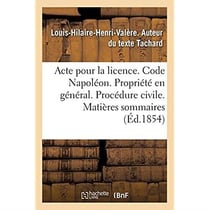 Acte pour la licence. Code Napoléon. La Propriété en général. Procédure civile. Matières sommaires : Code pénal. Des Personnes civilement responsables. Académie de Toulouse. Faculté de droit