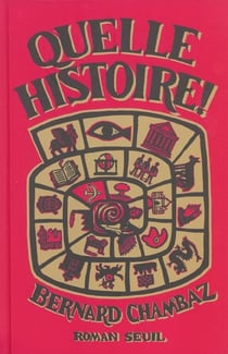 Quelle histoire !