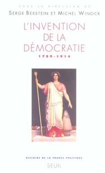 L'invention de la democratie - 1789-1914