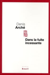 Dans la fuite incessante