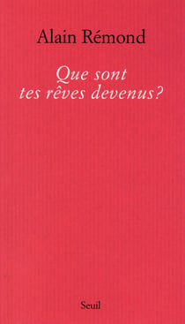 Que sont tes rêves devenus ?