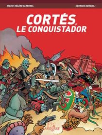 Cortes, le conquistador