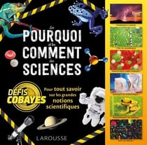 Les pourquoi et les comment des sciences - défis cobayes