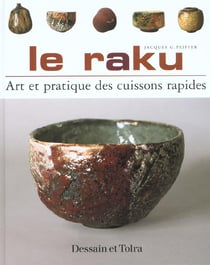 Le raku - art et pratique des cuissons rapides