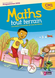 Maths tout terrain : CM1 - cahier de l'élève (édition 2017)