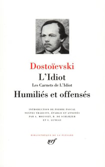L'idiot - les carnets de l'idiot - humiliés et offensés