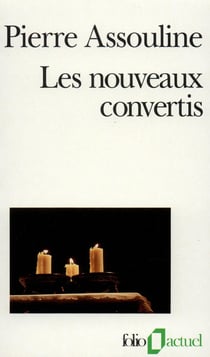Les Nouveaux convertis : Enquête sur des chrétiens, des juifs et des musulmans pas comme les autres