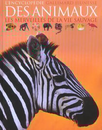 L'encyclopedie des animaux les merveilles de la vie sauvage