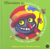 Histoires de loulou le pou, belle la coccinelle, mireille l'abeille