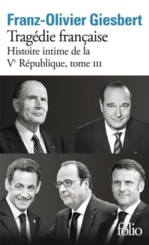 Histoire intime de la Ve République Tome 3 : Tragédie française