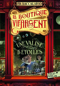 La boutique Vif-Argent Tome 1 - une valise d'étoiles
