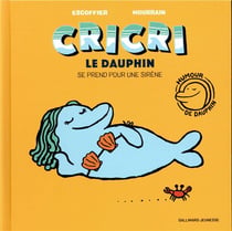 Cricri le dauphin se prend pour une sirène