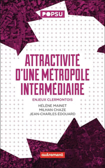 Attractivité d'une métropole intermédiaire : Enjeux clermontois