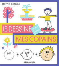 JE DESSINE COMME UN GRAND : mes copains