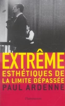 Extrême - esthétiques de la limite dépassée