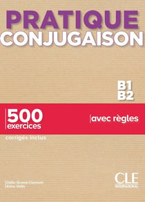 FLE : pratique conjugaison : niveau V1/B2 (édition 2021)