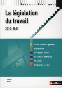 La législation du travail (édition 2010/2011)