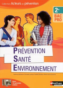 Prévention Santé Environnement - 2e Bac Pro Acteurs de Prévention Livre de l'élève