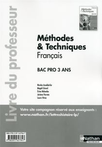 Methodes Et Techniques Francais 2Nde, 1E, Term Bac Pro (Livre Du Professeur)