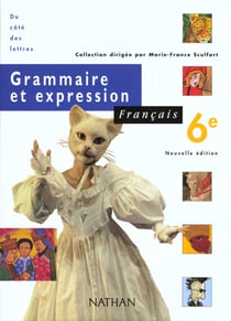 Français 6e grammaire et expression livre de l'élève