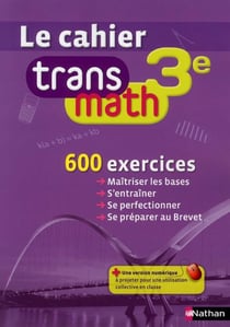 Transmath : Le Cahier Transmath - 3E - Cahier De L'Élève (Édition 2014)