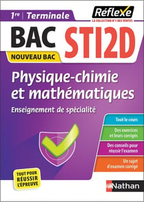 Réflexe Bac : physique-chimie et mathématiques - 1re/terminale, bac STI2D - enseignement de spécialité (édition 2023)