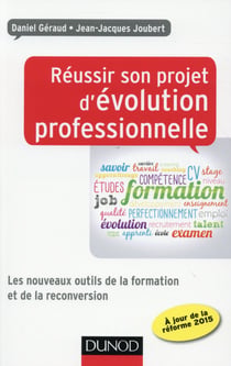 Réussir son projet d'évolution professionnelle - Les nouveaux outils de la formation