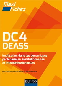 Maxi fiches : DC4 DEASS implication dans les dynamiques partenariales, institutionnelles et interinstitutionnelles