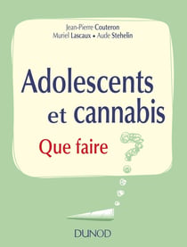 Adolescents et cannabis - que faire ?