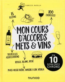 Mon cours d'accords mets et vins - En 10 semaines chrono