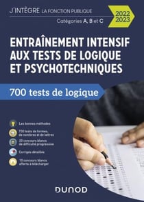 Entraînement intensif aux tests de logique et psychotechniques : 700 tests de logique