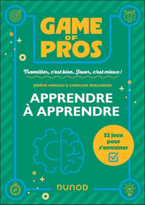 Game of Pros : Apprendre à apprendre : 53 jeux pour s'entraîner
