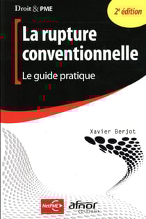 La rupture conventionnelle - le guide pratique (2e édition)