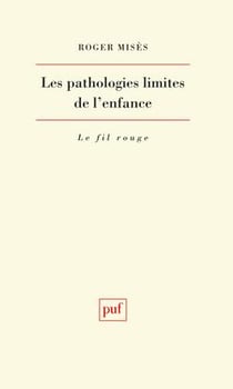 Les pathologies limites de l'enfance