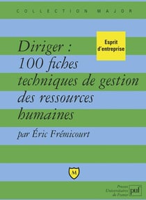 Diriger -100 fiches techniques de gestion des ressources humaines