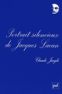 Portrait silencieux de Jacques Lacan
