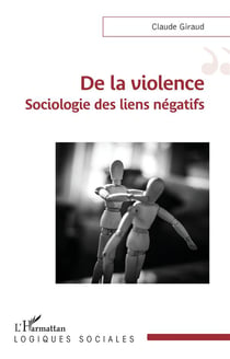 De la violence, sociologie des liens négatif