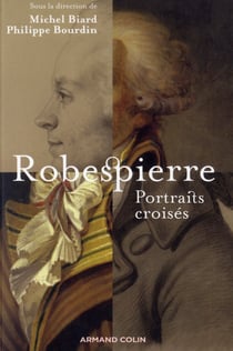 Robespierre - portraits croisés